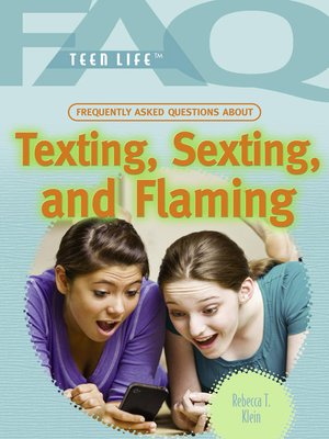 cover image of Frequently Asked Questions About Texting, Sexting, and Flaming